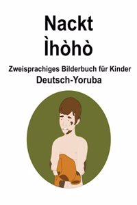Deutsch-Yoruba Nackt / Ìhòhò Zweisprachiges Bilderbuch für Kinder