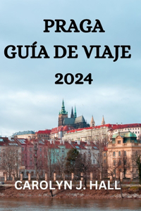 Praga Guía de Viaje 2024