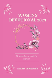 Women's Devotional 2024: 52-week devotional for women