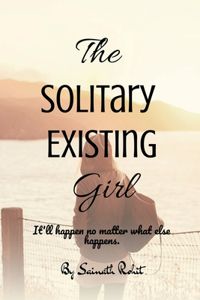 Solitary Existing Girl