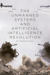 Unmanned Systems and Artificial Intelligence Revolution