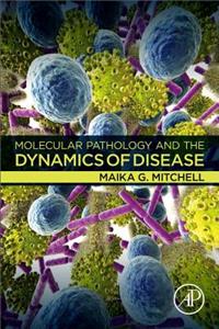 Molecular Pathology and the Dynamics of Disease