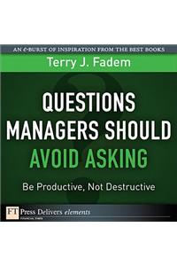 Questions Managers Should Avoid Asking