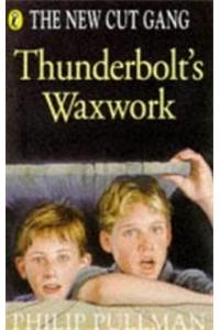New Cut Gang: Thunderbolt's Waxwork