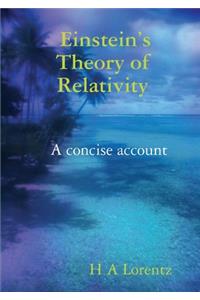Einstein's Theory of Relativity A concise account