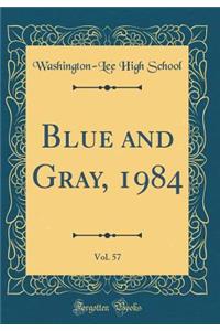 Blue and Gray, 1984, Vol. 57 (Classic Reprint)