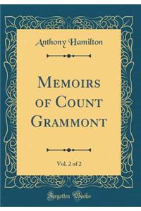 Memoirs of Count Grammont, Vol. 2 of 2 (Classic Reprint)
