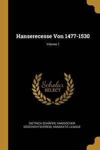 Hanserecesse Von 1477-1530; Volume 1