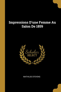 Impressions D'une Femme Au Salon De 1859