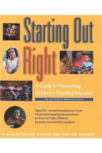 Starting Out Right: A Guide to Promoting Children's Reading Success
