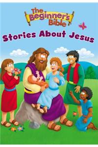 Beginner's Bible Stories about Jesus
