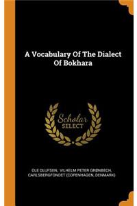 A Vocabulary Of The Dialect Of Bokhara