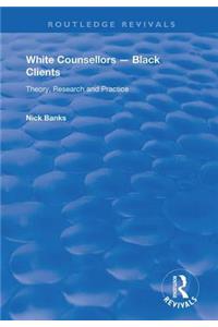 White Counsellors - Black Clients