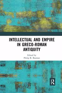 Intellectual and Empire in Greco-Roman Antiquity