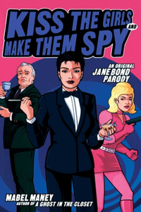 Kiss the Girls and Make Them Spy