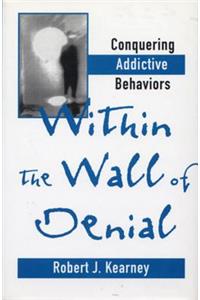 Within the Wall of Denial