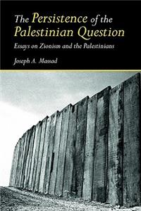 Persistence of the Palestinian Question