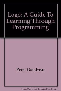 Logo: A Guide To Learning Through Programming