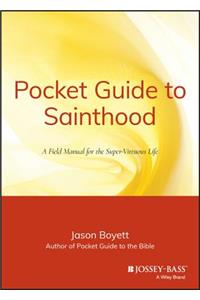 Pocket Guide to Sainthood