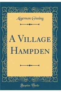 A Village Hampden (Classic Reprint)