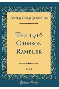 The 1916 Crimson Rambler, Vol. 4 (Classic Reprint)
