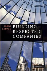 Building Respected Companies