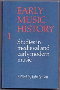 Early Music History: Volume 1