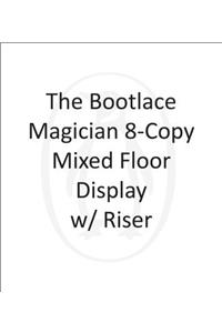 Bootlace Magician 8-Copy Mixed Floor Display W/ Riser