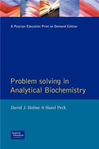 Problem Solving in Analytical Biochemistry