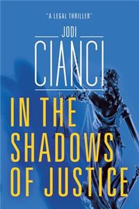 In the Shadows of Justice