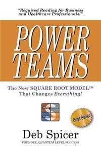 POWER TEAMS The New SQUARE ROOT MODELTM That Changes EVERYTHING!