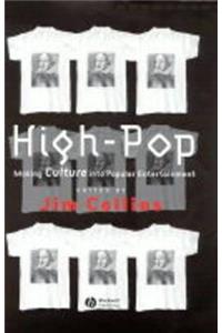 High-Pop: Making Culture Into Popular Entertainment