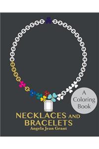 Necklaces and Bracelets