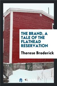 The Brand, a Tale of the Flathead Reservation
