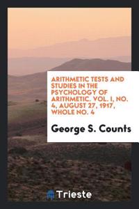 ARITHMETIC TESTS AND STUDIES IN THE PSYC