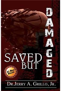 Saved But Damaged