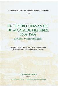 El Teatro Cervantes de Alcalá de Henares: 1602-1866