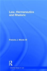 Law, Hermeneutics and Rhetoric