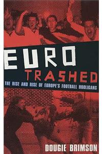 Eurotrashed