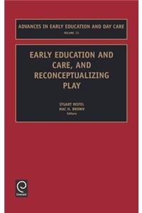 Early Education and Care, and Reconceptualizing Play