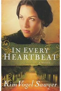 In Every Heartbeat