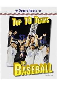 Top 10 Teams in Baseball