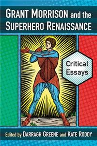 Grant Morrison and the Superhero Renaissance