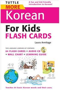 Tuttle More Korean for Kids Flash Cards Kit: [includes 64 Flash Cards, Audio CD, Wall Chart & Learning Guide]