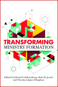 Transforming Ministry Formation