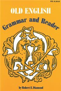 Old English: Grammar and Reader