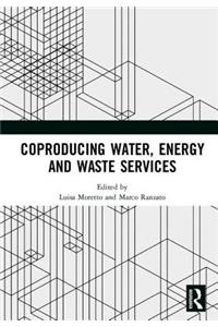 Coproducing Water, Energy and Waste Services