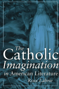 Catholic Imagination in American Literature