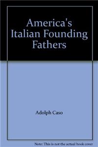 America's Italian Founding Fathers