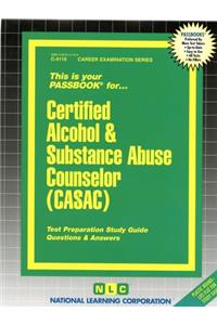 Certified Alcohol & Substance Abuse Counselor (Casac)